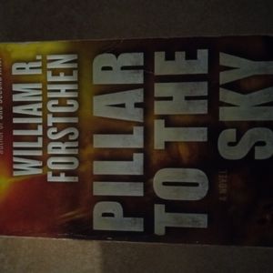 Pillar to the Sky by William R. Forstchen